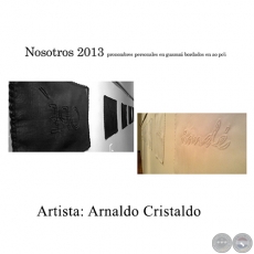 Nosotros - Instalacin de Arnaldo Cristaldo - Ao 2013